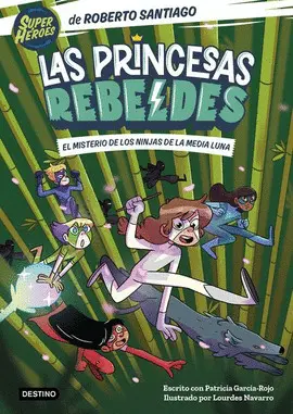 Princesas Rebeldes 3, las. El Misterio de los Ninjas de la Media Luna