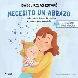 Necesito un Abrazo. La Neurona Exploradora
