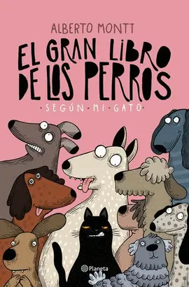 GRAN LIBRO DE LOS PERROS SEGÚN MI GATO, EL
