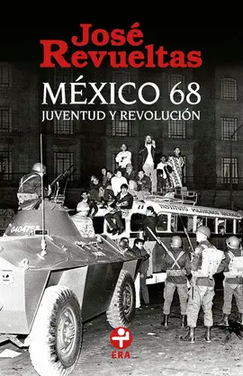 MÉXICO 68: JUVENTUD Y REVOLUCIÓN MÉXICO 68: JUVENTUD Y REVOLUCIÓN