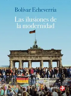 Ilusiones de la Modernidad, las