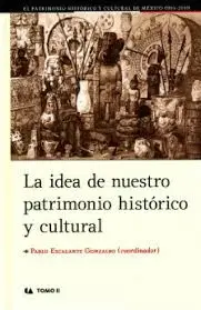 Idea de nuestro Patrimonio Histórico y Cultural. Tomo Ii, la