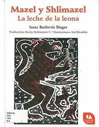 Mazel y Shlimazel. La Leche de la Leona