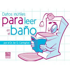 Datos Inútiles para Leer en el Baño