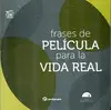 Frases de Pelicula para la Vida Real