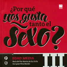 ¿Por qué nos Gusta Tanto el Sexo? Vol. Iii