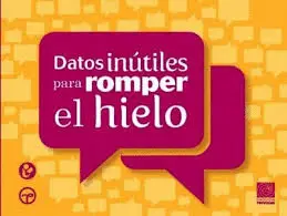 Datos Inútiles para Romper el Hielo
