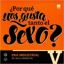 ¿Por qué nos Gusta Tanto el Sexo? Vol. v