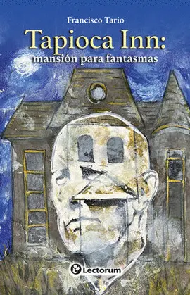 Tapioca Inn: Mansión para Fantasmas