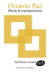Octavio Paz: Hacia la Transparencia
