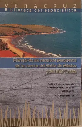 MANEJO DE LOS RECURSOS PESQUEROS DE LA CUENCA DEL GOLFO DE MÉXICO Y DEL MAR CARIBE