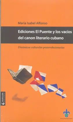 Ediciones el Puente y los Vacíos del Canon Literario Cubano