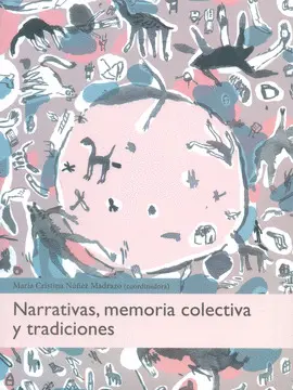 Narrativas, Memoria Colectiva y Tradiciones