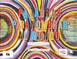 Palabras para Nombrar Al Mundo