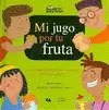 Mi Jugo por tu Fruta