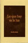 Lo que Hay Es la Luz