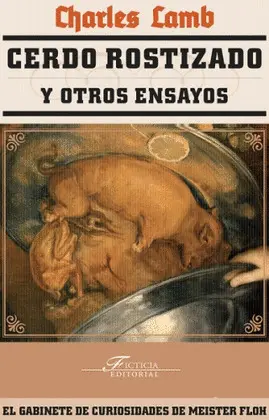 Cerdo Rostizado y Otros Ensayos