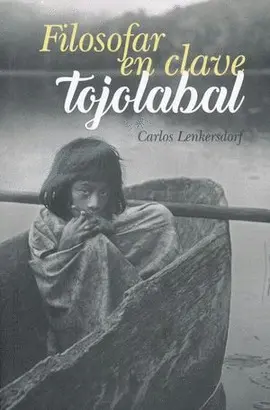 Filosofar en Clave Tojolabal