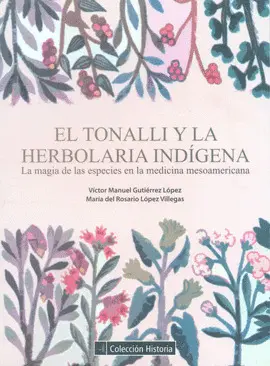 Tonalli y la Herbolaria Indígena, el