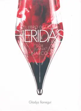 Libro de las Heridas de Sor Juana Al Narco