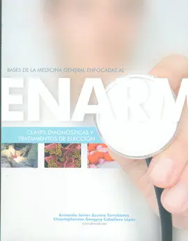Bases de la Medicina General Enfocadas Al Enarm