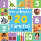 Bebé Inteligente. Mis Primeros 20 Números