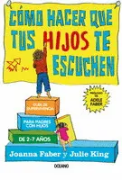 Cómo Hacer que Tus Hijos te Escuchen