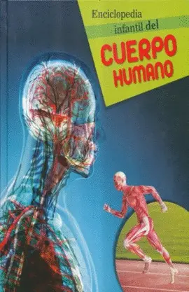 Enciclopedia Infantil del Cuerpo Humano