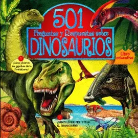 501 Preguntas y Respuestas Sobre Dinosaurios
