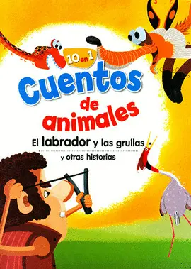 Labrador y las Grullas y Otras Historias, el