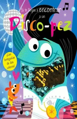 Si te Llegas a Encontrar a un Disco-Pez