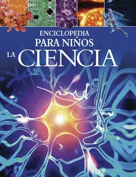 Enciclopedia para Niños. La Ciencia