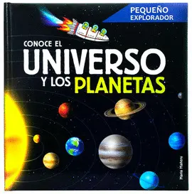 Pequeño Explorador. Conoce el Universo y los Planetas