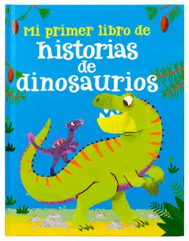 Mi Primer Libro de Historias de Dinosaurios