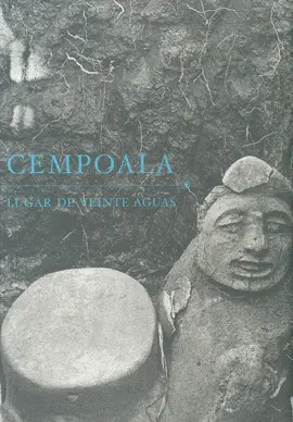 CEMPOALA. LUGAR DE VEINTE AGUAS