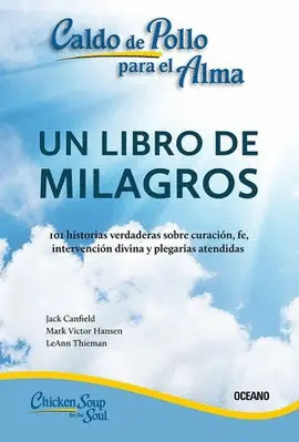 Caldo de Pollo para el Alma: un Libro de Milagros