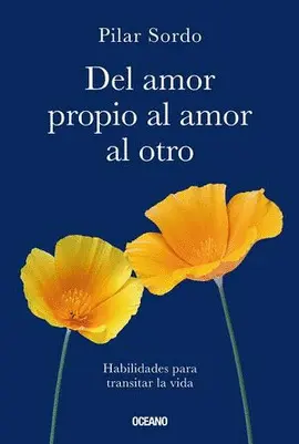 Del Amor Propio Al Amor Al Otro