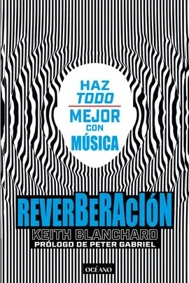 REVERBERACIÓN. HAZ TODO MEJOR CON MÚSICA REVERBERACIÓN. HAZ TODO MEJOR CON MÚSICA