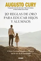 20 Reglas de Oro para Educar Hijos y Alumnos