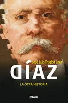 Díaz. La Otra Historia