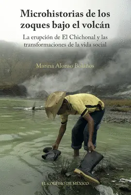 MICROHISTORIAS DE LOS ZOQUES BAJO EL VOLCÁN