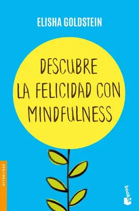 Descubre la Felicidad con Mindfulness