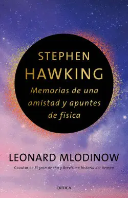 Stephen Hawking: Memorias de una Amistad y Apuntes de Física
