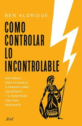 Cómo Controlar lo Incontrolable