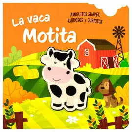 Vaca Motita, la. Amiguitos Suaves Ruidosos y Curiosos