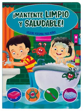 ¡Mantente Limpio y Saludable!