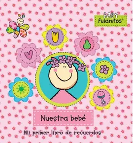 Baby Fulanitos. Nuestra Bebé (Niña)