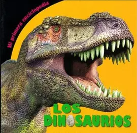 Mi Primera Enciclopedia. Los Dinosaurios