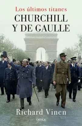 Últimos Titanes. Churchill y de Gaulle, los