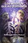 Muertos que no Olvidamos, los